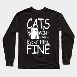 Cats and Wine Make Everything Fine Long Sleeve T-Shirt